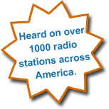 Heard on over 800 radio stations across America.